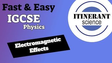 IGCSE Physics - 4.4 Electromagnetic Effects