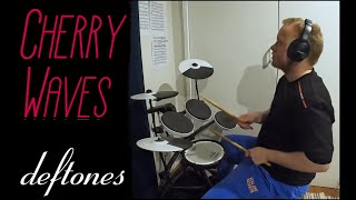 Cherry Waves - Deftones (Drum Cover)