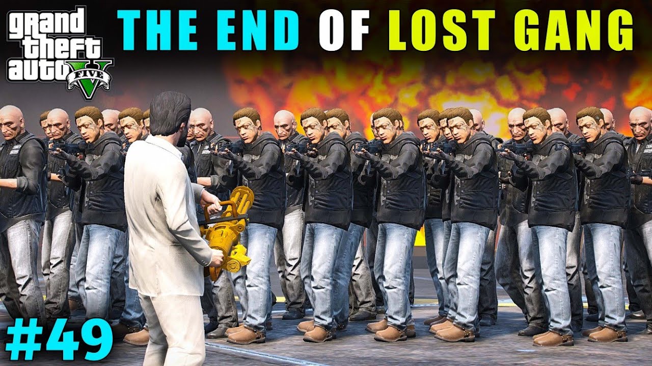 THE END OF LOST GANG | GTA V GAMEPLAY #49 - YouTube