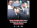 Namansh Syal, who was killed when his Tejas fighter jet crashed . #aircraftcrash #DubaiAirshow