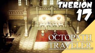 Lets Play Octopath Traveler: Part 17 - Therion - Invisible Invaders
