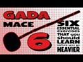 GADA (MACE) 6 Essential Exercises B4 You Go HEAVIER