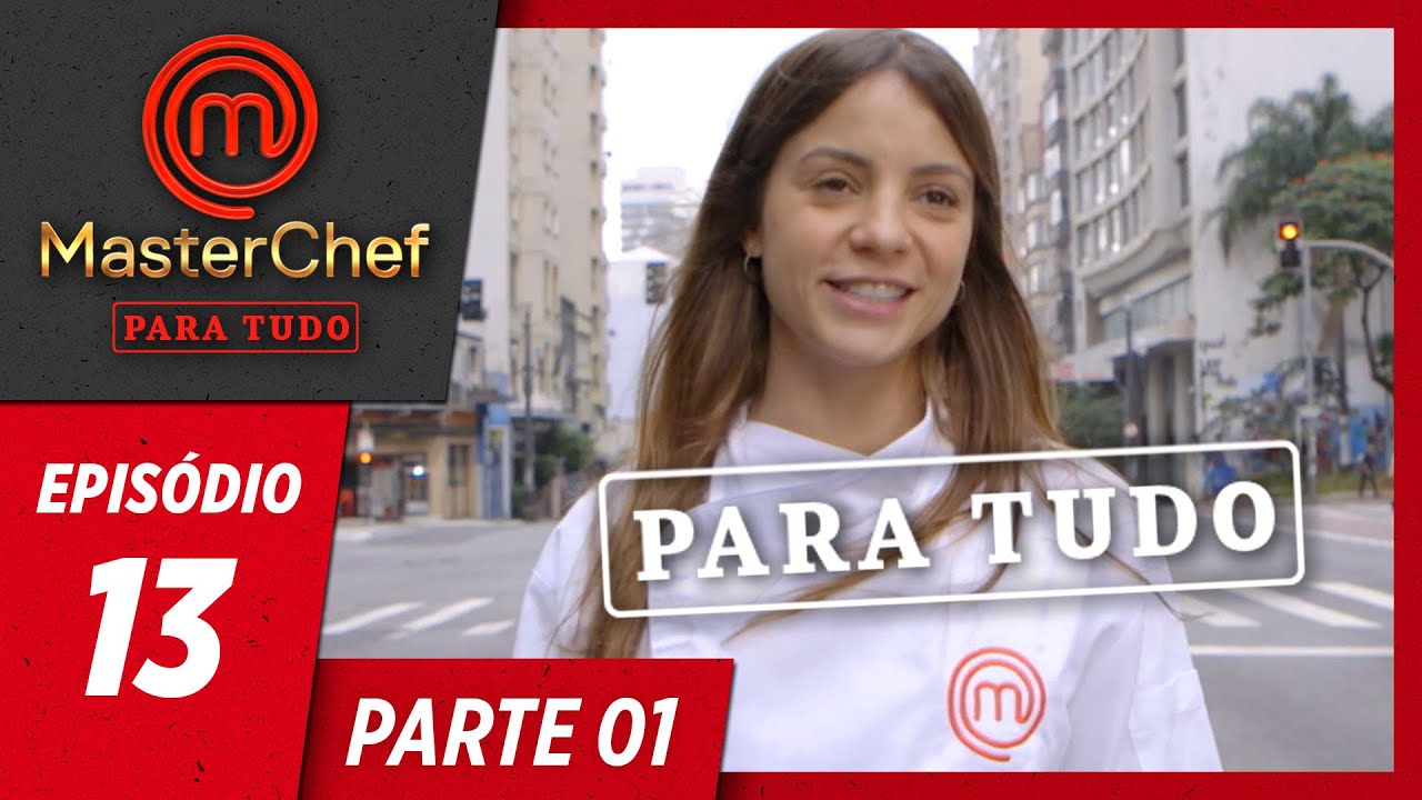 MASTERCHEF PARA TUDO (25/06/2019) | PARTE 1 | EP 13 | MasterChef Brasil