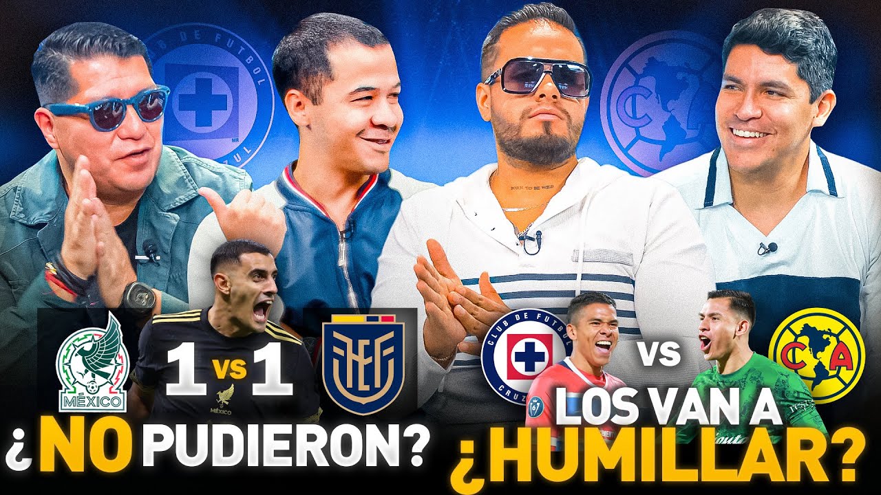 ¿Ecuador no pudo con la peor México? ¡América humillará a Cruz Azul en el Clásico Joven? T4 Cap 38