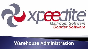 Xpeedite Warehouse Administration Tutorial