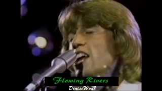 ANDY GIBB ~ FLOWING RIVERS ~ LIVE chords