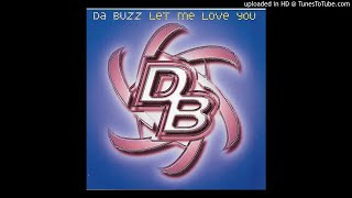 Da Buzz - Let Me Love You (@ UR Service Version)