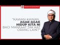 Download Lagu "Kawan-kawan.. agak-agak hidup kita ni bagi MANFAAT tak kat orang lain?" - Ustaz Badli Shah Alauddin