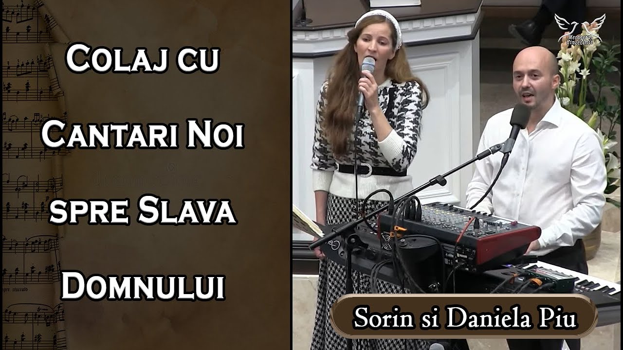 Sorin si Daniela Piu - Colaj cu Cantari Noi spre Slava Domnului