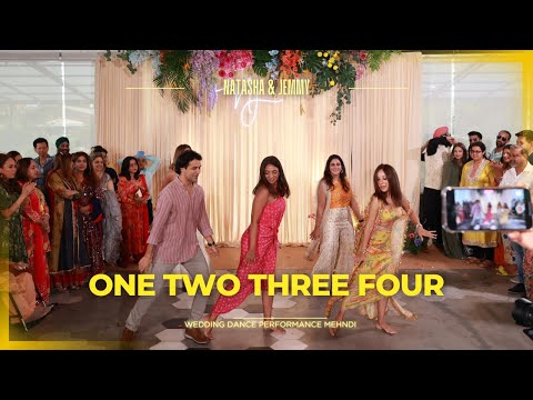 One Two Three Four || Natasha & Jemmy's Wedding Dance Performance || Mehndi
