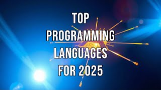 Top Programming Languages for 2025