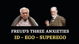 FREUD'S THREE ANXIETIES _ ID - EGO - SUPEREGO _ Psychoanalysis Theory | Dr HS Sinha