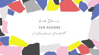Video thumbnail of "Gord Downie – Yer Ashore (Official Audio)"