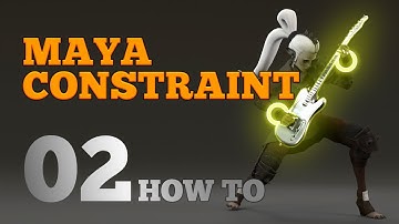 MAYA CONSTRAINT LIKE A BOSS - Part 2