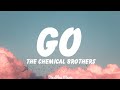 The chemical brothers  go lyrics