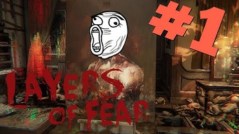 Layers of Fear Let