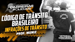 CÓDIGO DE TRÂNSITO BRASILEIRO - Infrações de Trânsito | Prof. Muniz