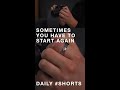 Sometimes You Have To Start Again - Daily #shorts 9