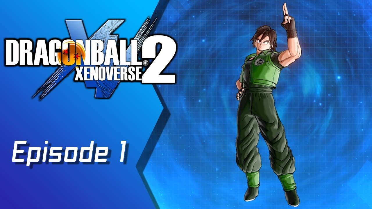 Dragon Ball Xenoverse 2 (Male Earthling) - Episode 1: Back To Basics -  Youtube
