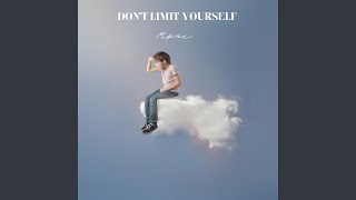 Don't Limit Yourself