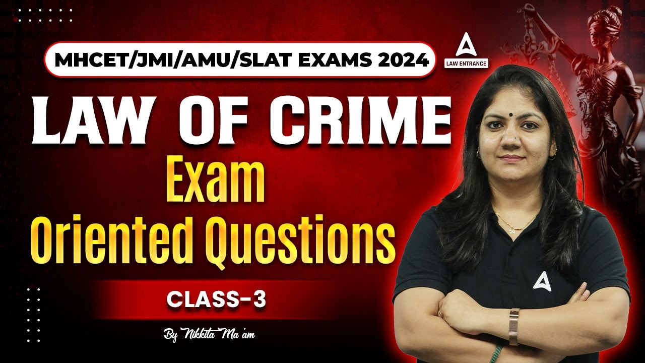 MHCET/JMI/AMU/SLAT Exams 2024 Law Of Crime Exam Oriented Questions