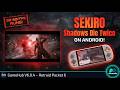 Sekiro: Shadows Die Twice on Android! FULL PC Game – GameHub V6.0.4 | Retroid Pocket 6 | Smooth