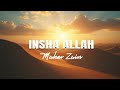 Maher Zain – Insha Allah (Lyrics + Subtitles) | ماهر زين – إن شاء الله كلمات