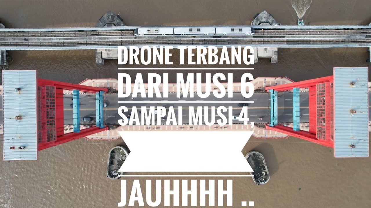 Drone terbang dr Jembatan Musi 6 sampai Musi 4,melintasi Ampera !!