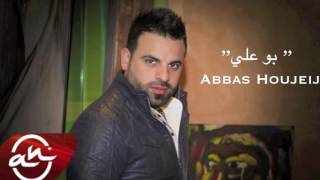 Abbas Houjeij - Bou Ali 2016 // عباس حجيج - بو علي