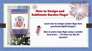 How to Design and Sublimate Garden Flags Successfully!