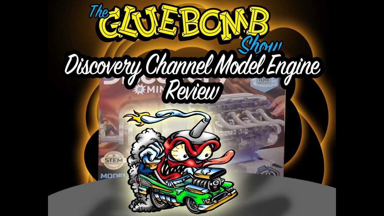 The Glue Bomb Show, Episode 191: Discovery Channel Model Engine Kit Review