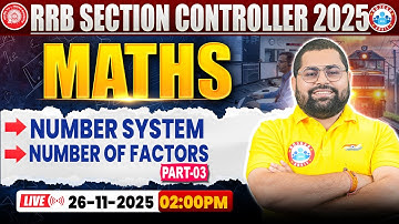 RRB Sectional Controller 2025 | Section Controller Maths Class | Number System |Number of Factors #3