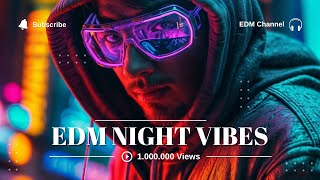 Top #15 Track EDM Music for Study #54 | EDM Night Vibes
