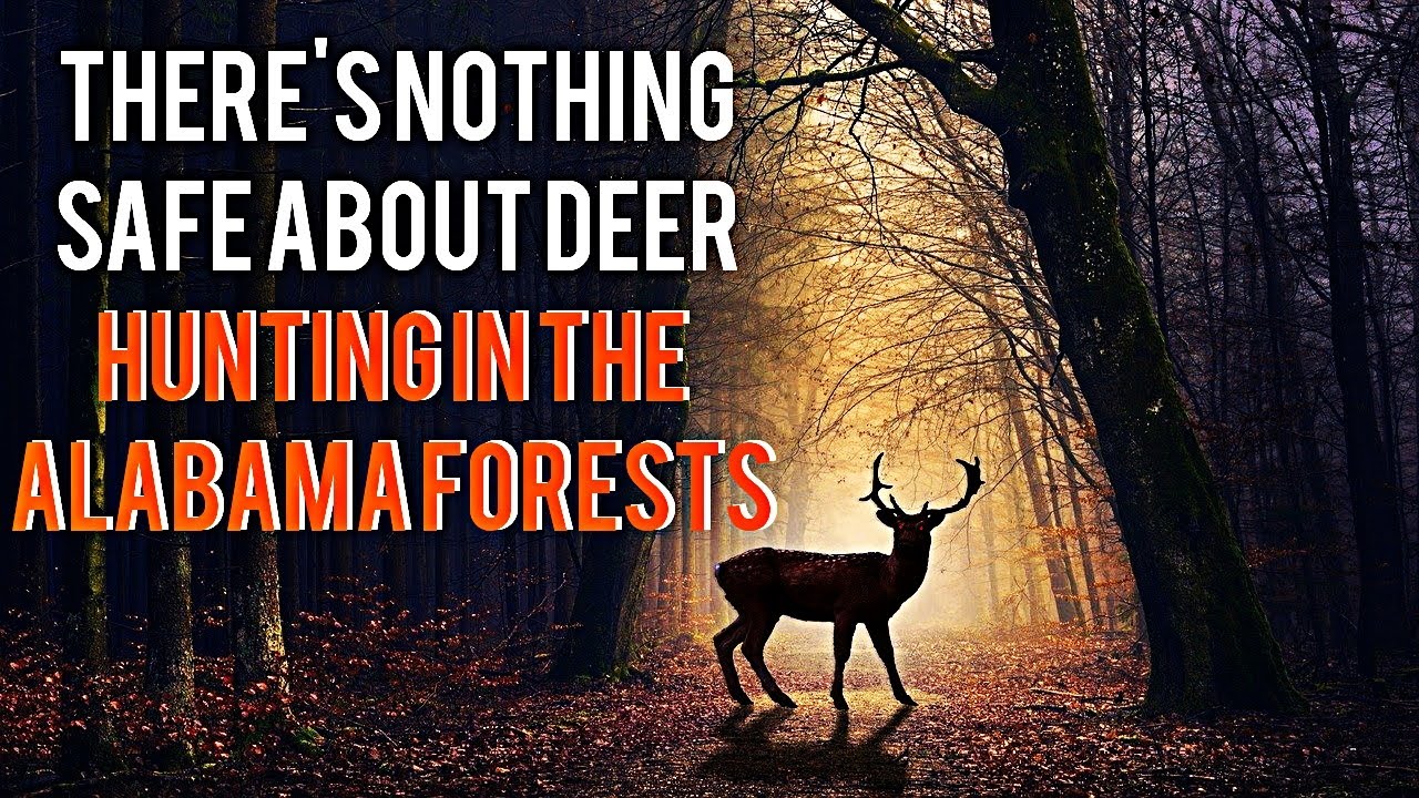 There's Nothing Safe about Deer Hunting in the Alabama Forests YouTube