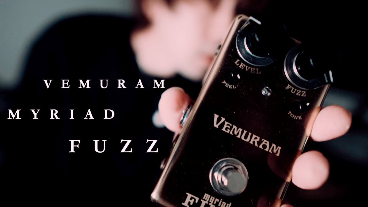 ベムラムの VEMURAM Myriad FUZZ ギター ファズ 歪み エフェクター ミリアドフ