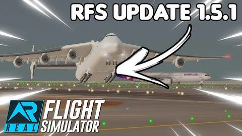 RFS Update 1.5.1! 🔥RFS Real Flight Simulator