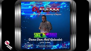 DJ Flexxx - Sunil Ramsundar - Dama Dam Mast Qalandar - 2k24 live Audio