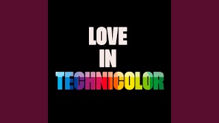 Love in Technicolor