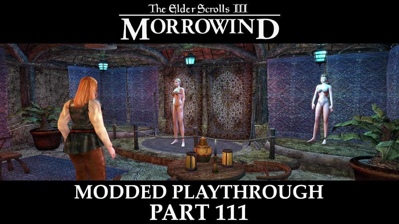 Morrowind Modded - Part 111 | House of Delights