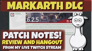 U28 Markarth DLC - 6.2.5 Patch Notes Review and Hangout! - Twitch VoD | Elder Scrolls Online