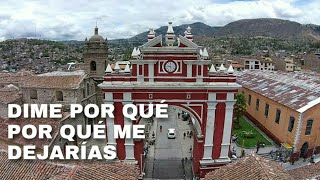 Dime Por Qué - Los Apus Del Perú (Letra)