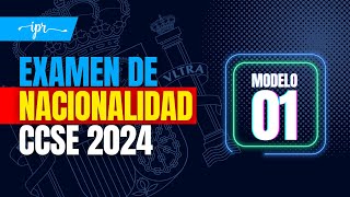 Preguntas EXAMEN CCSE 2024 para la NACIONALIDAD ESPAÑOLA Modelo 01