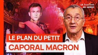 Le plan du petit caporal Macron pour sauver la France