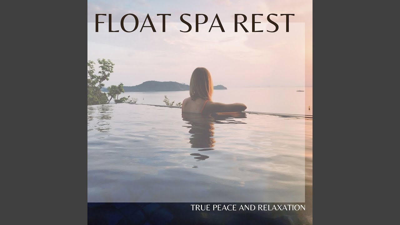 在 YouTube 上觀看「Float Spa Rest」 在 YouTube 上觀看「Float Spa Rest」