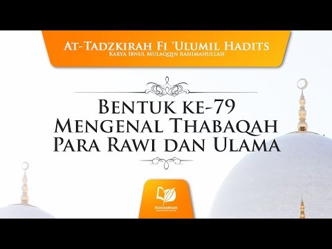 99 Bentuk Ke 79 Mengenal Thabaqah Para Rawi Dan Ulama