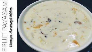FRUIT PAYASAM RECIPE || Traditional Recipe in malayalam || Mamiyar Marumagal kitchen