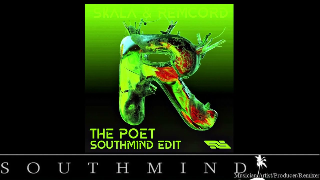 Skala & Remcord - The Poet (Southmind Edit)