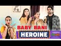BABY BANI HEROINE | Comedy Short Film Ft. Pooja A Gor, Pracheen Chauhan & Shubhangi | SIT