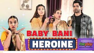 BABY BANI HEROINE | Comedy Short Film Ft. Pooja A Gor, Pracheen Chauhan \& Shubhangi | SIT