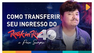 Rock in Rio 2024: Já da para fazer transferências de ingressos? Não vou mais!